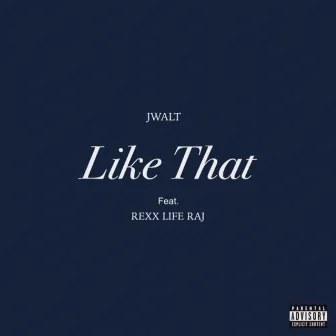 Like That by Jwalt