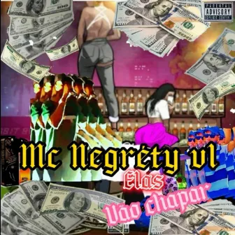 Hoje Elas Vão Chapar by Mc Negréty vl