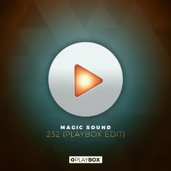 Magic Sound - 232 (Playbox Edit) by Magic Sound