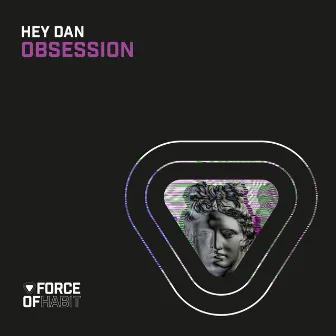 Obsession by Hey Dan