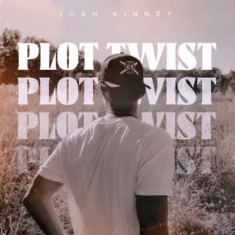 Plot Twist by Josh Kinney