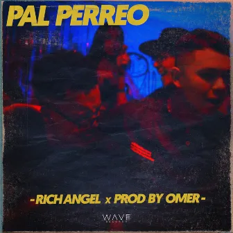 Pal Perreo by Rich Angel