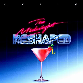 The Midnight: RESHAPED by AWITW