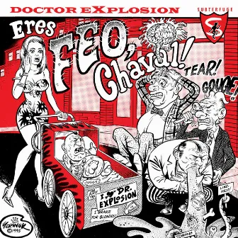 Eres Feo, Chaval by Doctor Explosion