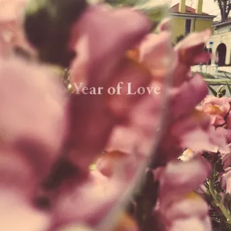 Year of Love by Beta Radio