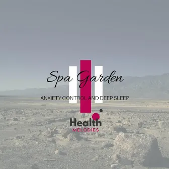 Spa Garden - Anxiety Control and Deep Sleep by Mother Nature Soundscapes