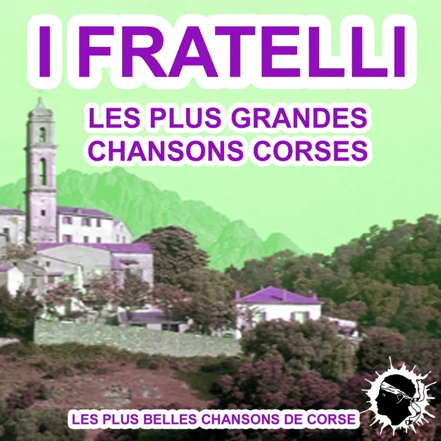 Les plus grandes chansons corses (Les plus belles chansons de Corse)