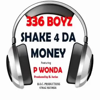 Shake 4 Da Money by 336 Boyz