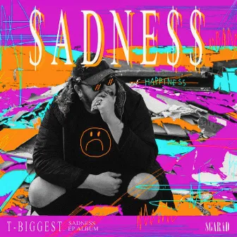 SADNE$$ by T-BIGGEST