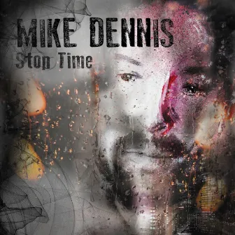 Stop Time by Mike Dennis