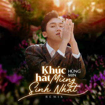 Khúc Hát Mừng Sinh Nhật by Hùng Min