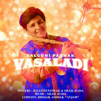 Vasaladi by Falguni Pathak