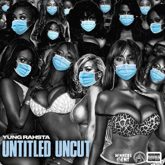 Untitled | Uncut by Yung Rahsta