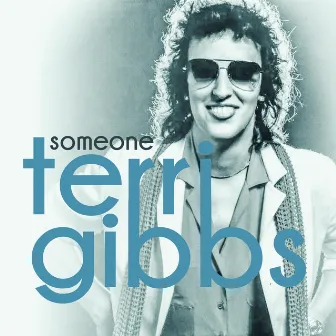 Someone by Terri Gibbs