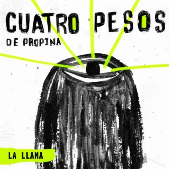 La Llama by Cuatro Pesos de Propina