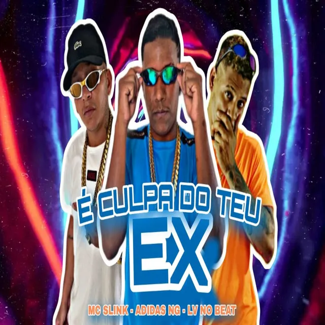 Culpa do Teu Ex (feat. Mc Slink)