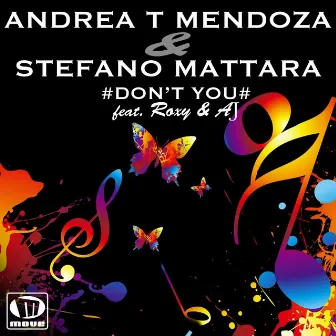 Don't You by Andrea T Mendoza