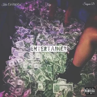 Entertainer by Xay