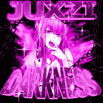 DARKNESS by JUXZI