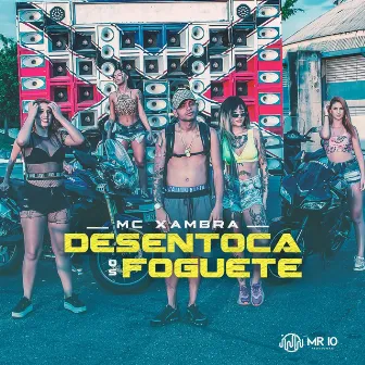 Desentoca os Foguetes by Mc Xambra