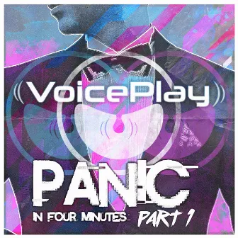 Panic in Four Minutes, Pt. 1 by VoicePlay