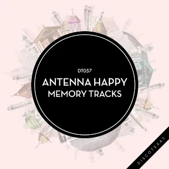 Memory Tracks by Antenna Happy