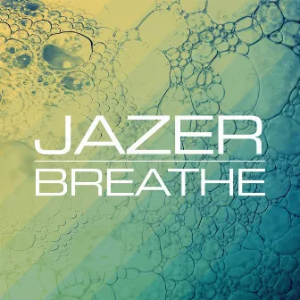 Breathe by Jazer