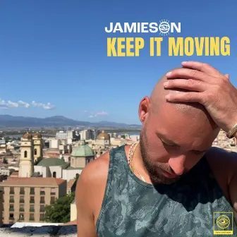 Keep It Moving by Jamieson