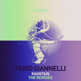 Maintain (The Remixes) by Fabio Giannelli