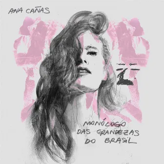 Monólogo das Grandezas do Brasil (Ao Vivo) by Ana Cañas