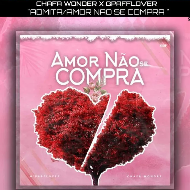 Admita/Amor Não Se Compra