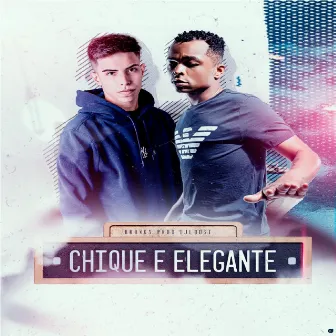 Chique e Elegante by Bronks