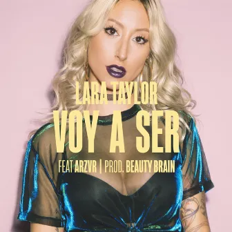 Voy a Ser by Lara Taylor