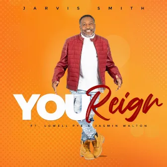 You Reign by Jarvis Smith