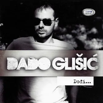 Dođi by Dado Glisic