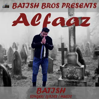 Alfaaz - Single by Batish