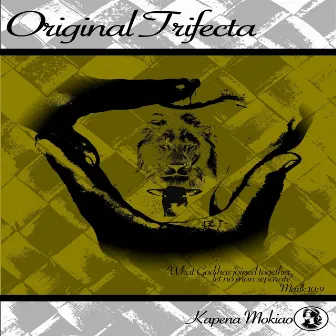 Original Trifecta by Kapena Mokiao