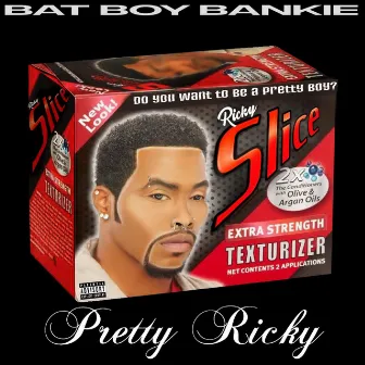 Pretty Ricky! by Bat Boy Bankie