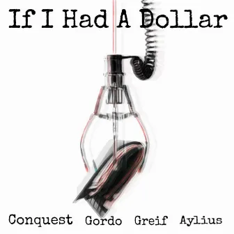 If I had a Dollar by Conquest