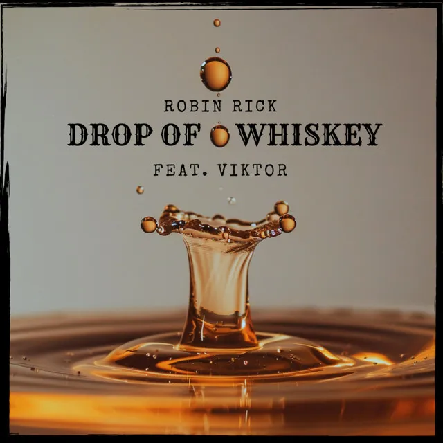 Drop Of Whiskey