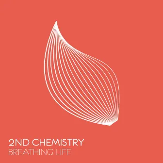 Breathing Life by 2nd Chemistry