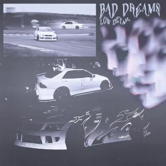 Bad Dreams by Low Detail