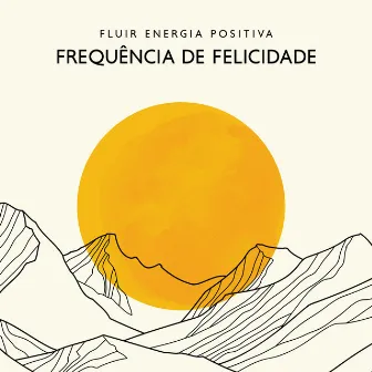 Fluir Energia Positiva: Frequência de Felicidade, Serotonina, Dopamina, Música de Liberação de Endorfina, Música de Meditação com Batidas Binaurais by Unknown Artist