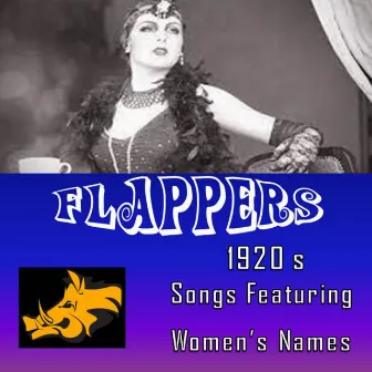 FLAPPERS!, 1920's Songs Featuring Women's Names by Phil Romano and His Orchestra