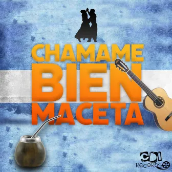 Chamame Bien Maceta Enganchados by Unknown Artist