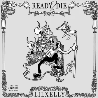 Ready2Die by Lil Xelly