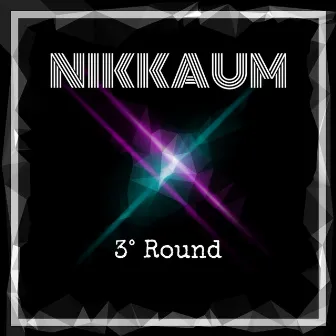 3º Round by Nikkaum