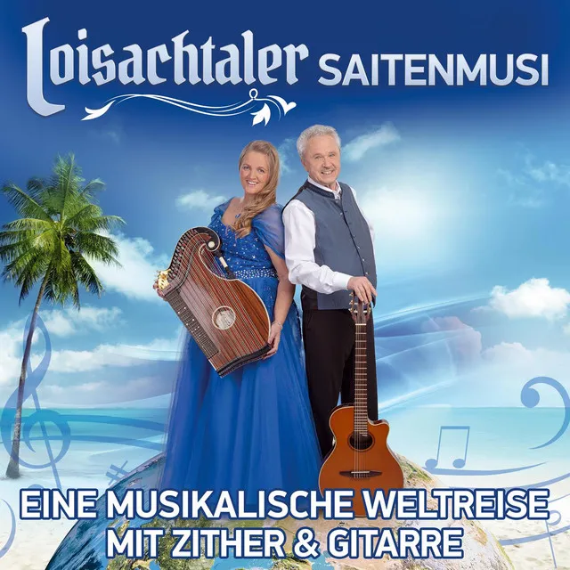 Eine musikalische Weltreise mit Zither und Gitarre