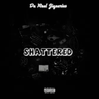 Shattered (Radio Edit) by Da Real Jiquarius