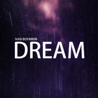 Dream by Ivan Boyarkin